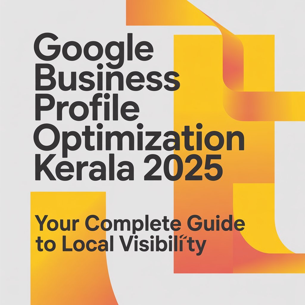 Best Google Business Profile Optimization Kerala 2026 Practices